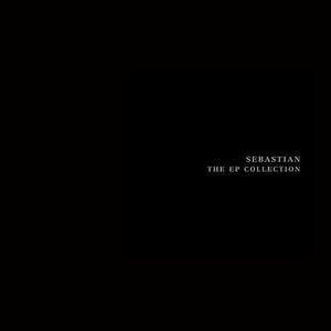 Sebastian: EP Collection (12-Inch Single)