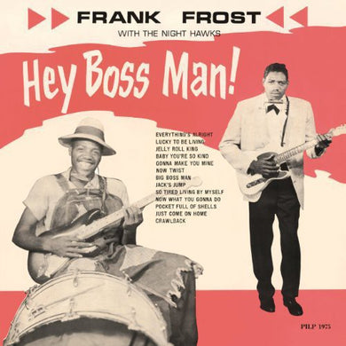 Frost, Frank & the Night Hawks: Hey Boss Man (Vinyl LP)