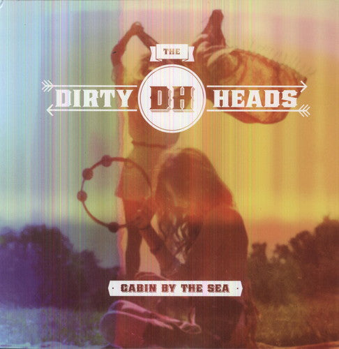 Dirty Heads: Cabin By the Sea (Vinyl LP)