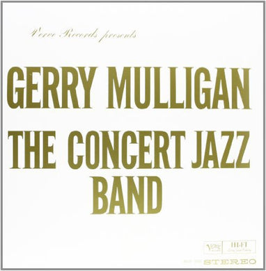Gerry Mulligan: The Concert Jazz Band (Vinyl LP)