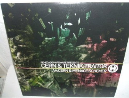 Cern/Teknik/Menace: Traitor/Schemer (12-Inch Single)
