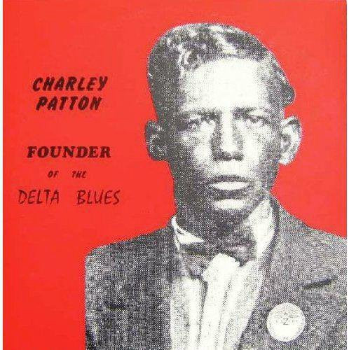 Charley Patton: Founder of the Delta Blues (Vinyl LP)