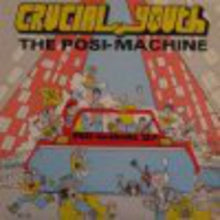 Crucial Youth: Posi-Machine (Vinyl LP)