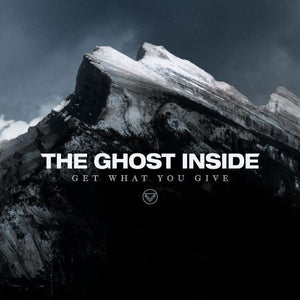 Ghost Inside: Get What You Give (Vinyl LP)