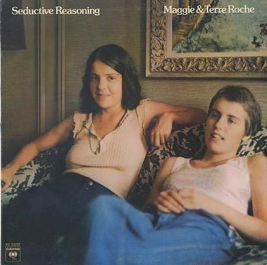Maggie & Terre Roche: Seductive Reasoning (Vinyl LP)
