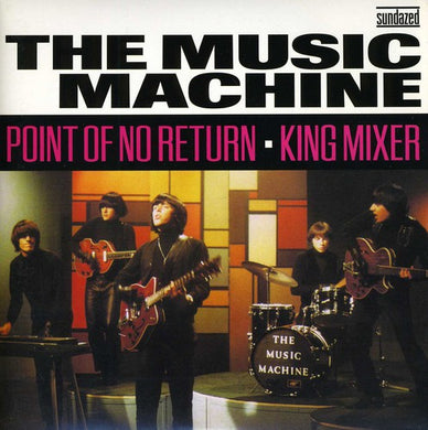 Music Machine: Point of No Return/King Mixer (7-Inch Single)