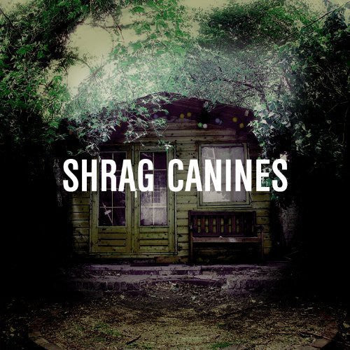 Shrag: Canines (Vinyl LP)