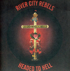 River City Rebels: Headed to Hell 7 (7-Inch Single)