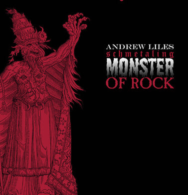 Liles, Andrew: Schmetaling Monster of Rock (Vinyl LP)