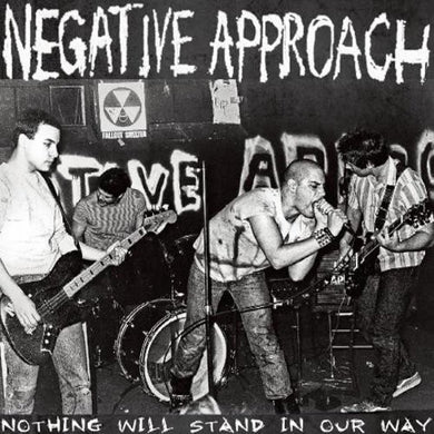 Negative Approach: Nothing Will Stand in Our Way (Vinyl LP)