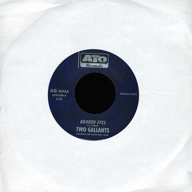Two Gallants: Broken Eyes B/W Dyin Crapshooters Blues (7-Inch Single)