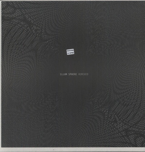 Illum Sphere: Illum Sphere Remixed (12-Inch Single)