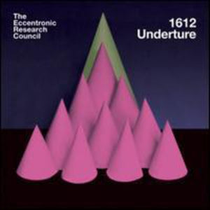 Eccentronic Research Council: 1612 Underture (12-Inch Single)