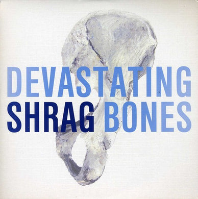 Shrag: Devastating Bones (7-Inch Single)