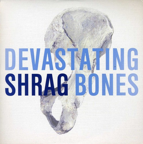 Shrag: Devastating Bones (7-Inch Single)