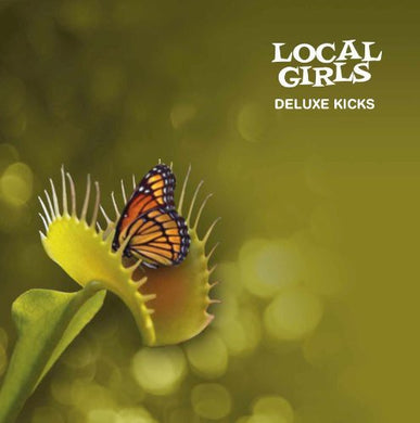 The Local Girls: Deluxe Kicks (Vinyl LP)