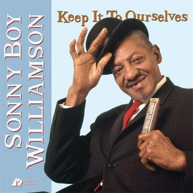 Sonny Boy Williamson II: Keep It to Ourselves (Vinyl LP)