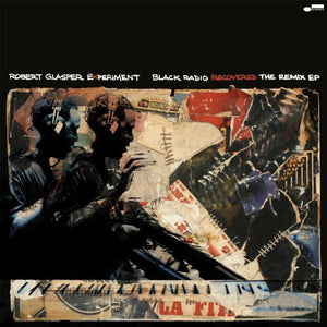 Glasper, Robert: Black Radio Recovered: The Remix EP (Vinyl LP)