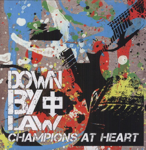 Down by Law: Champions at Heart (Vinyl LP)