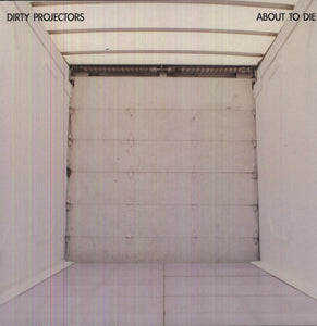 Dirty Projectors: About to Die (12-Inch Single)