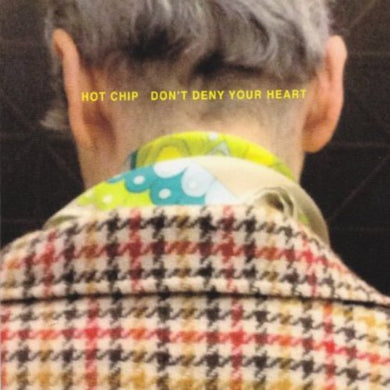 Hot Chip: Don't Deny Your Heart (12-Inch Single)