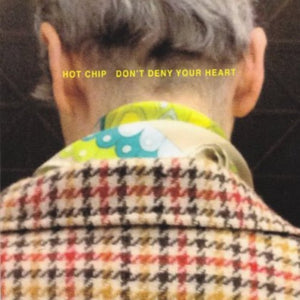 Hot Chip: Don't Deny Your Heart (12-Inch Single)