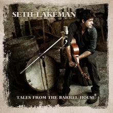 Lakeman, Seth: Tales from the Barrelhouse (12-Inch Single)