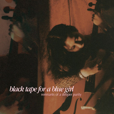 Black Tape for a Blue Girl: Remnants of a Deeper Purity (Vinyl LP)