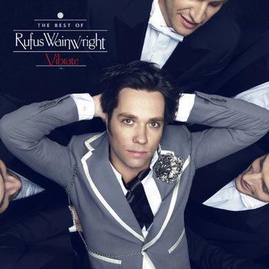 Rufus Wainwright: Vibrate: The Best Of (Vinyl LP)