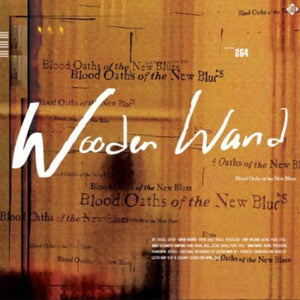 Wooden Wand & the Vanishing Voice: Blood Oaths of the New Blues (Vinyl LP)