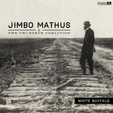 Mathus, Jimbo & Tri-State Coalition: White Buffalo (Vinyl LP)