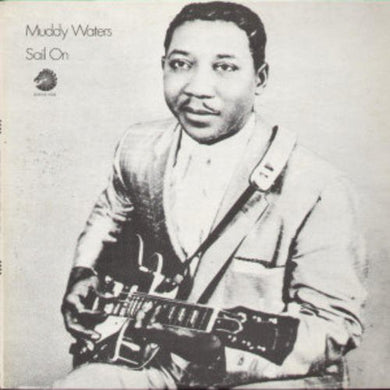 Muddy Waters: Sail on (Vinyl LP)