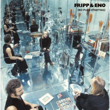 Fripp & Eno: No Pussyfooting (Vinyl LP)