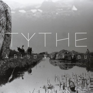 Tythe: And Also with You (Vinyl LP)