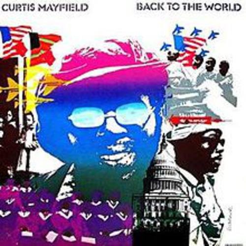 Curtis Mayfield: Back to the World (Vinyl LP)