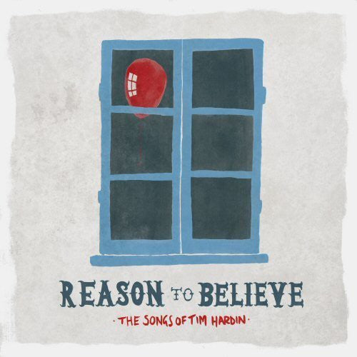 Reason to Believe: Songs of Tim Hardin / Various: Reason to Believe: Songs of Tim Hardin / Various (Vinyl LP)