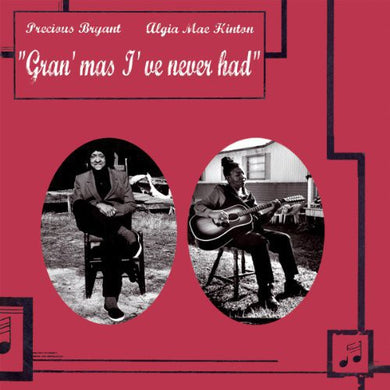 Precious Bryant & Algia Mae Hinton: Gran'mas I've Never Had (Vinyl LP)