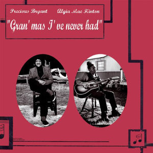 Precious Bryant & Algia Mae Hinton: Gran'mas I've Never Had (Vinyl LP)
