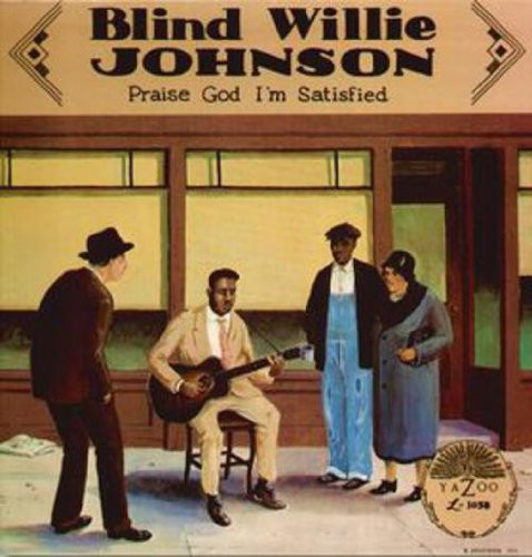 Blind Willie Johnson: Praise God I'm Satisfied (Vinyl LP)