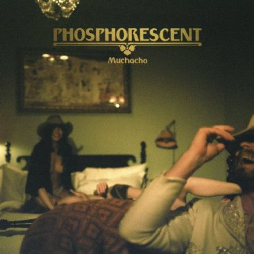 Phosphorescent: Muchacho (Vinyl LP)