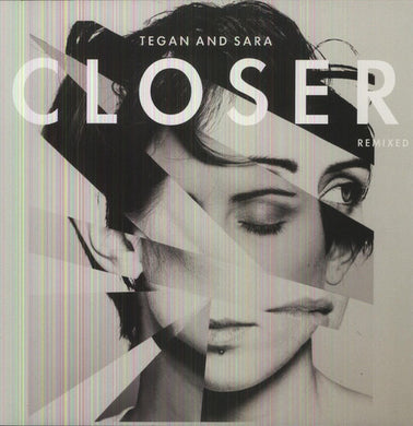 Tegan & Sara: Closer Remixed (12-Inch Single)