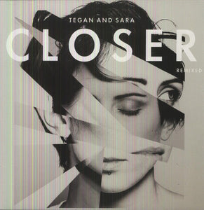 Tegan & Sara: Closer Remixed (12-Inch Single)