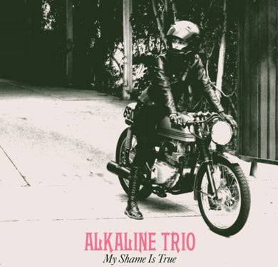 Alkaline Trio: My Shame Is True (Vinyl LP)