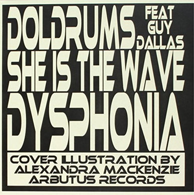 Doldrums: She Is the Wave (7-Inch Single)