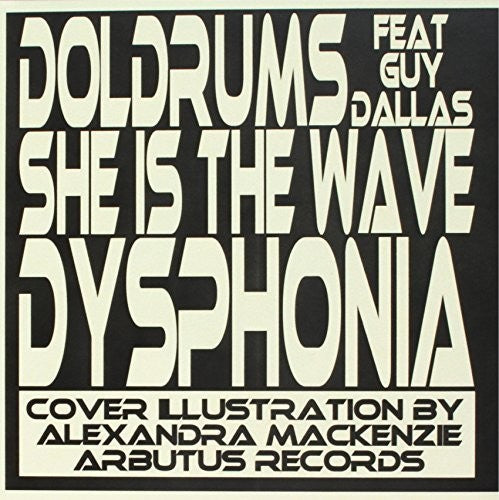 Doldrums: She Is the Wave (7-Inch Single)