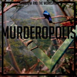 Sparrow & the Workshop: Murderopolis (Vinyl LP)