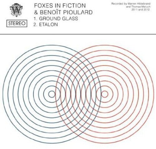 Foxes in Fiction & Pioulard, Benoit: Ground Glass (7-Inch Single)