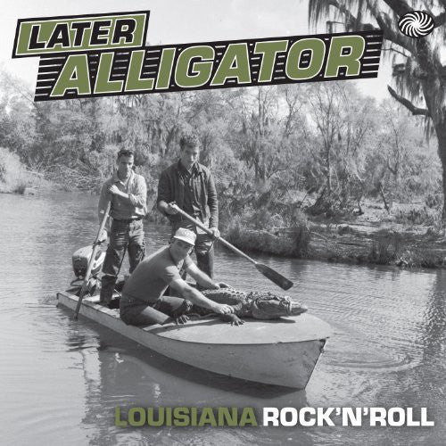 Later Alligator: Louisiana Rock N Roll / Various: Later Alligator: Louisiana Rock N Roll / Various (Vinyl LP)