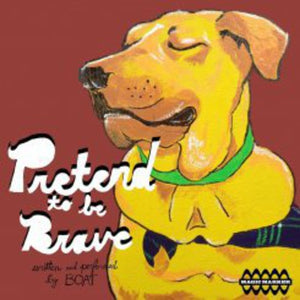 Boat: Pretend to Be Brave (Vinyl LP)