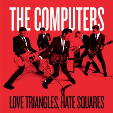 Computers: Love Triangles Hate Squares (7-Inch Single)